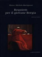 Requiem per il giovane Borgia