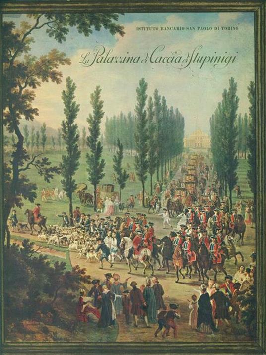 La Palazzina di Caccia di Stupinigi - Marziano Bernardi - copertina