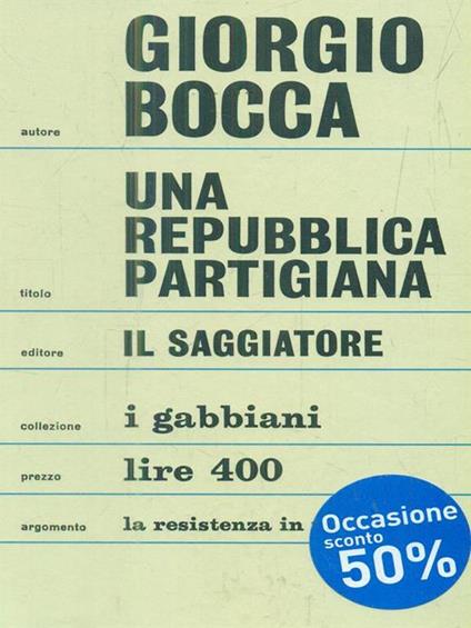 Una repubblica partigiana. Ossola 10 settembre-23 ottobre 1944 - Giorgio Bocca - copertina