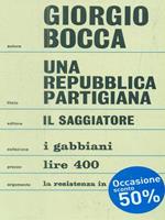 Una repubblica partigiana. Ossola 10 settembre-23 ottobre 1944