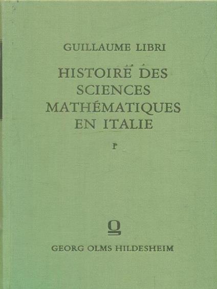 Histoire des sciences mathematiques en Italie. 4 volumi - copertina