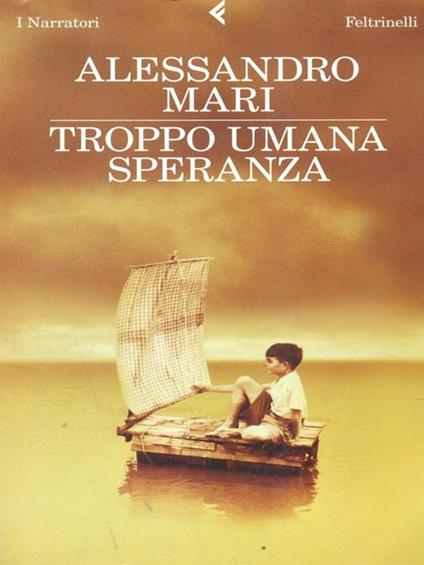 Troppo umana speranza - Alessandro Mari - copertina