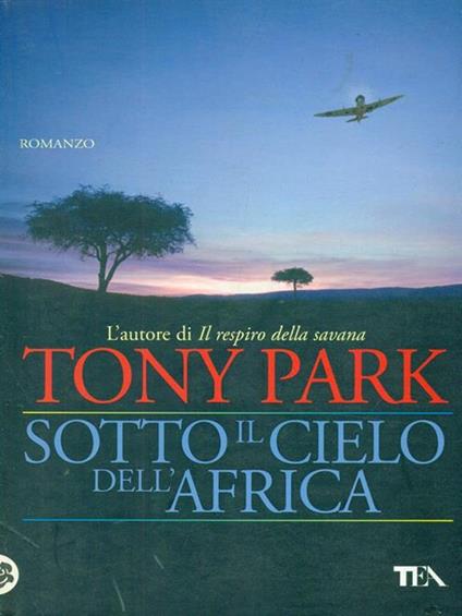 Sotto il cielo dell'Africa - Tony Park - copertina