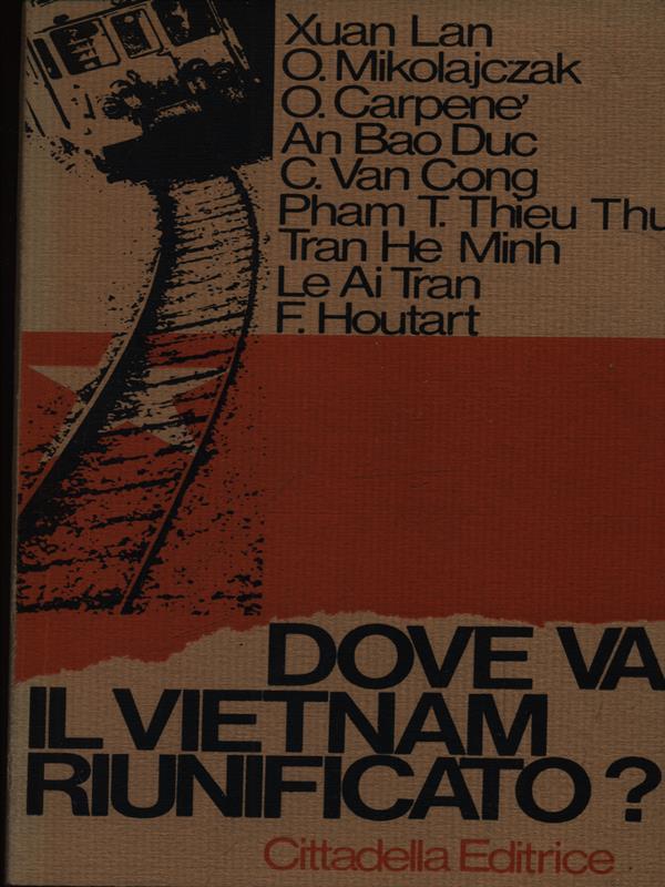Dove va il Vietnam riunificato?
