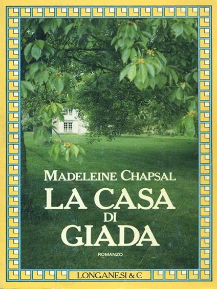 La  casa di giada - Madeleine Chapsal - copertina