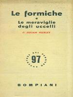 Le formiche e Le meraviglie degli uccelli