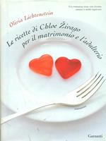 Le ricette di Chloe Zivago per il matrimonio e l'adulterio