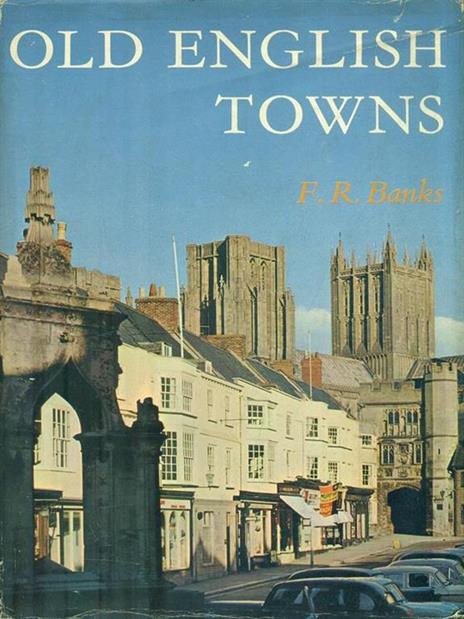 Old English Towns - F. R. Banks - copertina