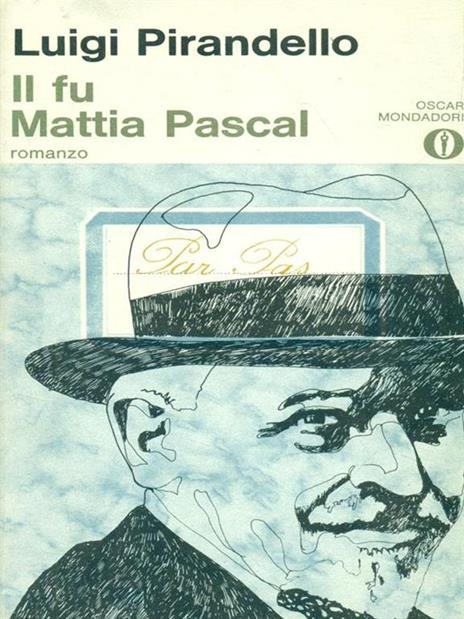 Il fu Mattia Pascal - Luigi Pirandello - 4