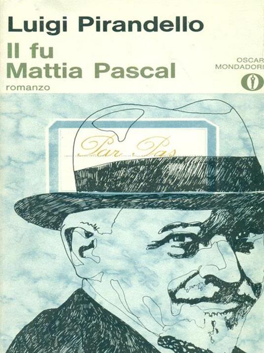 Il fu Mattia Pascal - Luigi Pirandello - 4