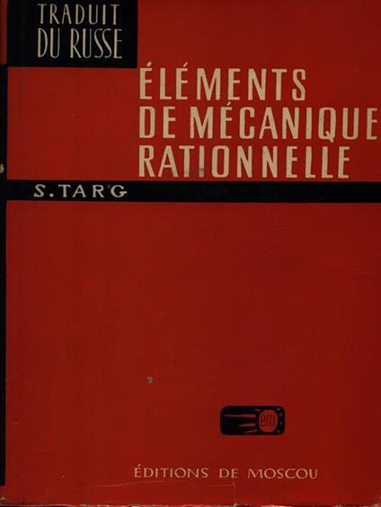 Elements de mecanique rationelle - S. Targ - copertina