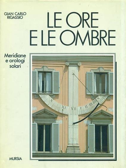 Le ore e le ombre - Gian Carlo Rigassio - copertina