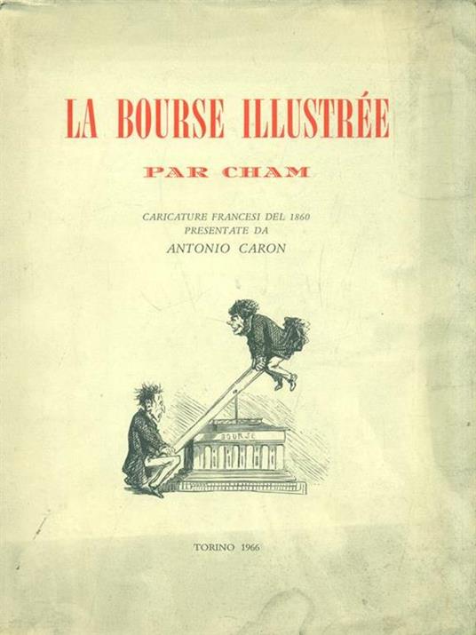 La bourse illustrée par cham - Antonio Caron - copertina
