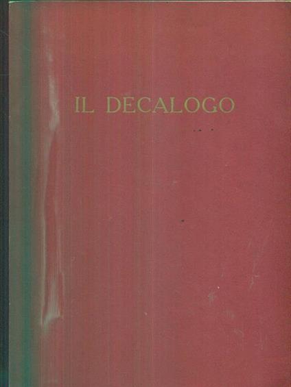 Il Decalogo Commentato in dieci discorsi Pref. di Augusto Segre - copertina
