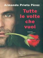 Tutte le volte che vuoi