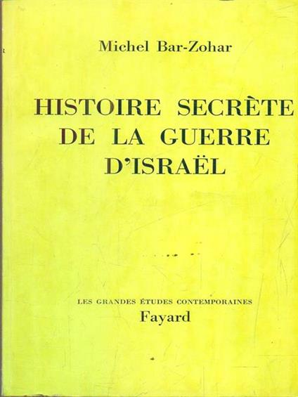 Histoire secrète de la guerre d'Israël - Michel Bar-Zohar - copertina