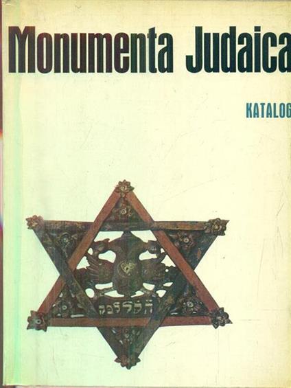 Monumenta Judaica. 2000 Jahre Geschichte. Katalog - copertina