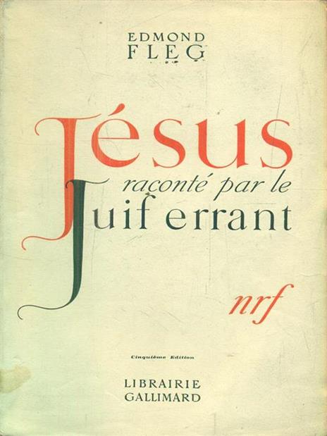 Jesus raconté par le juif errant - Edmond Fleg - 2