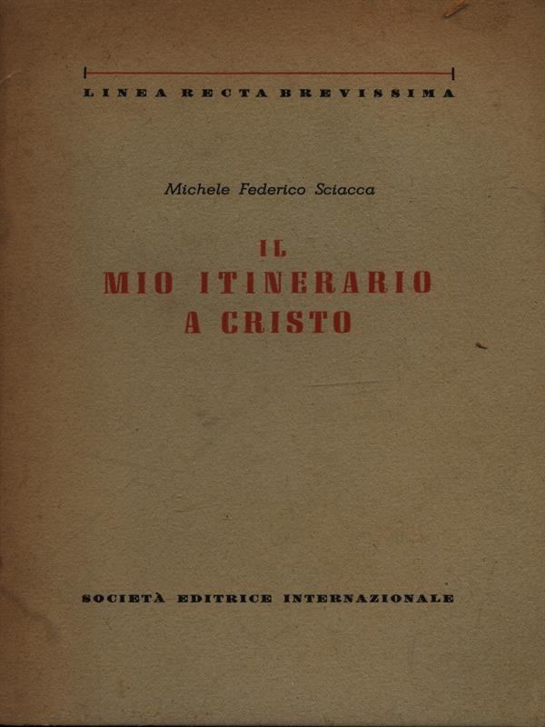 Il mio itinerario a Cristo
