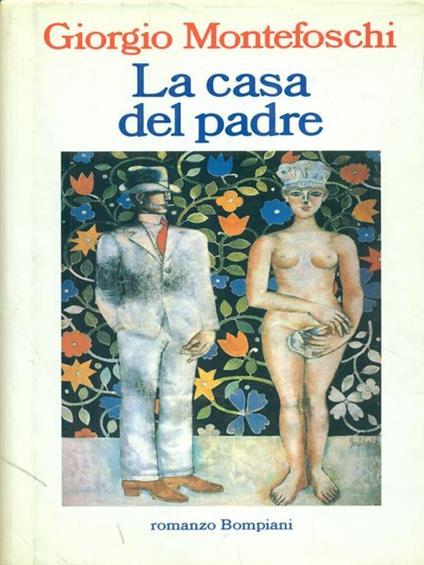 La  casa del padre - Giorgio Montefoschi - copertina