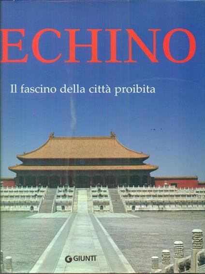 Pechino. Il fascino della città proibita - Piero Corradini - copertina