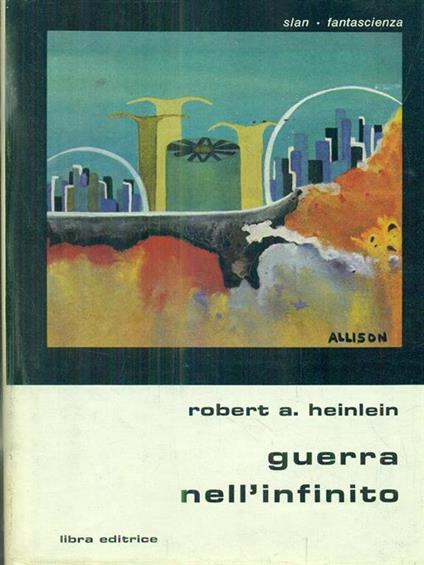Guerra nell'infinito - Robert A. Heinlein - copertina