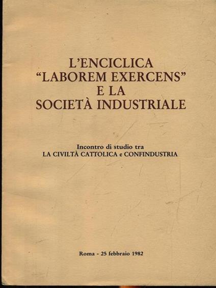 L' enciclica Laborem Exercens e la società industriale - copertina