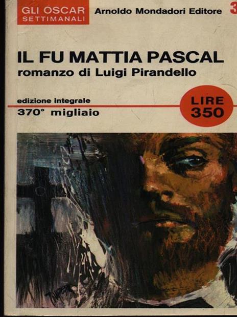 Il fu Mattia Pascal - Luigi Pirandello - 2