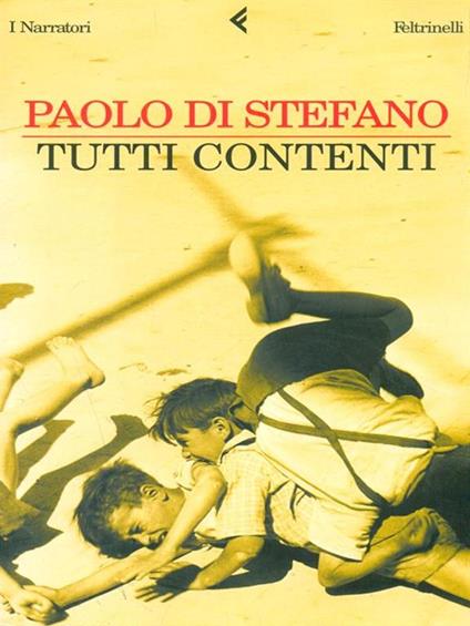 Tutti contenti - Paolo Di Stefano - copertina