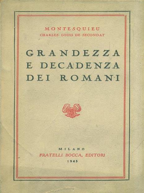 Grandezza e decadenza dei romani - Charles L. de Montesquieu - 2