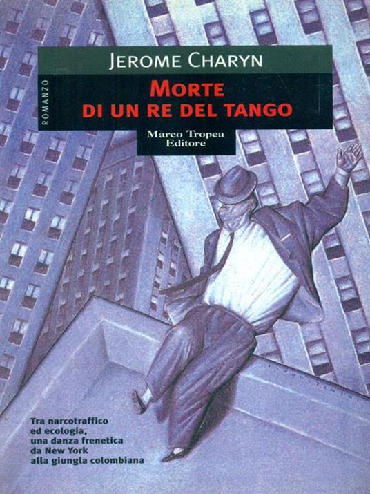 Morte di un re del tango - Jerome Charyn - 2