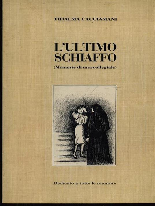 L' ultimo schiaffo - Fidalma Cacciamani - copertina