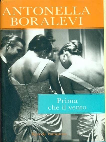 Prima che il vento - Antonella Boralevi - copertina
