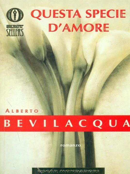 Questa specie d'amore - Alberto Bevilacqua - copertina