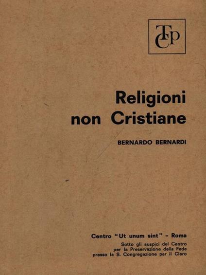 Religioni non cristiane - Bernardo Bernardi - copertina