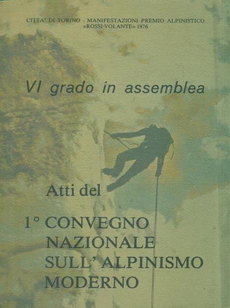 Atti del I Convegno Nazionale sull'Alpinismo moderno - Emanuele Cassarà - 2