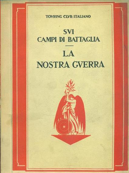 Sui campi di battaglia. La nostra guerra - copertina