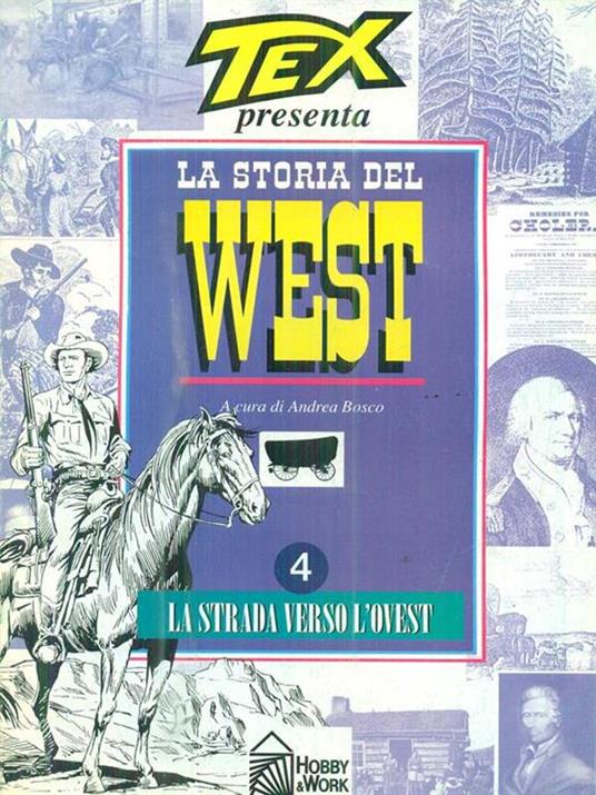 Tex presenta la storia del West. 4 - Andrea Bosco - 4