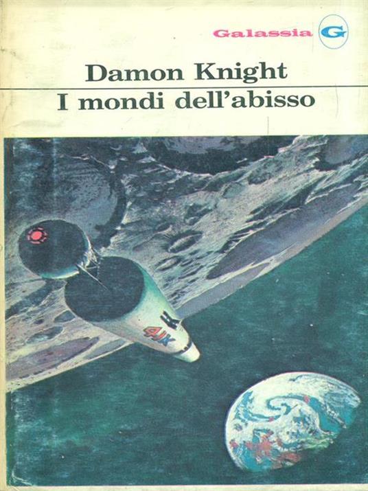 I mondi dell'abisso - Damon Knight - copertina