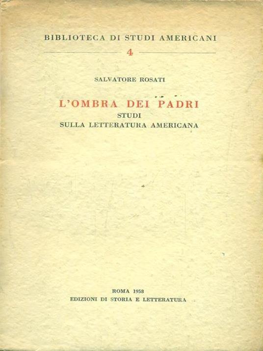 L' ombra dei padri. Studi sulla letteratura americana - Salvatore Rosati - copertina