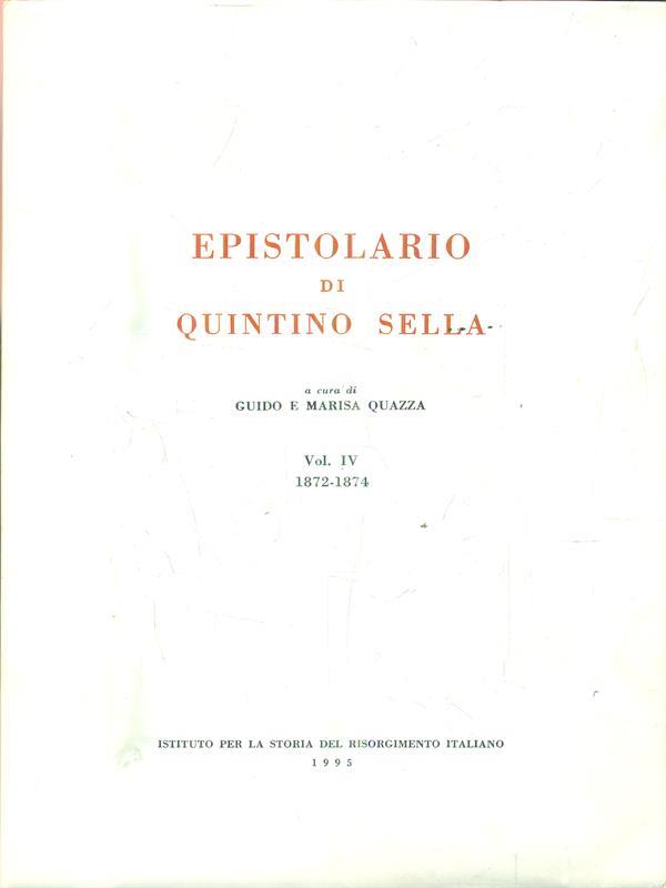 Epistolario di Quintino Sella. Vol IV. 1872-1874