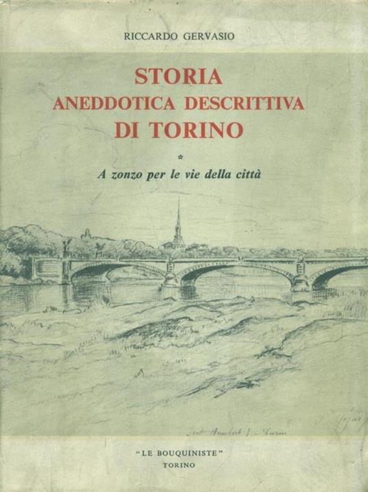   Storia aneddotica descrittiva di Torino. Volume 1 - Riccardo Gervasio - copertina