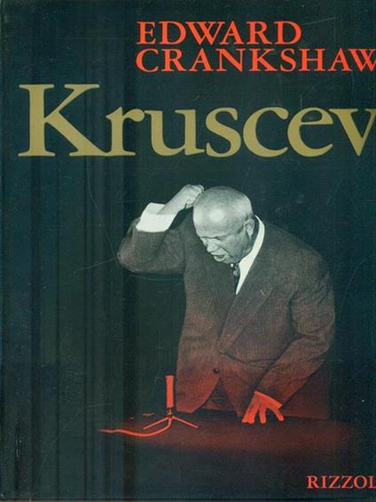 Kruscev - Edward Crankshaw - copertina