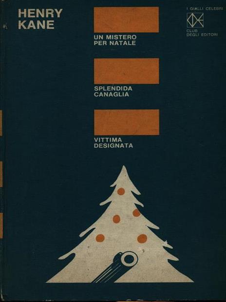 Un mistero per Natale Splendida canaglia Vittima designata - Henry Kane - 3