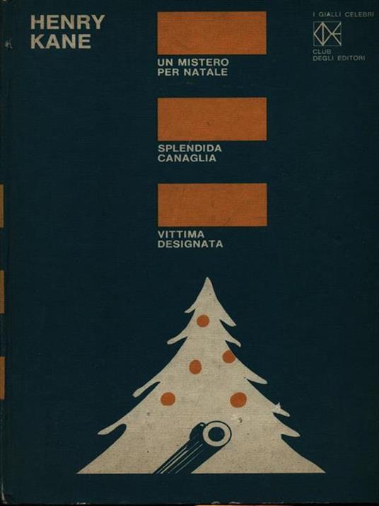 Un mistero per Natale Splendida canaglia Vittima designata - Henry Kane - copertina