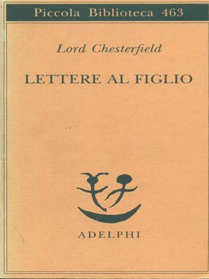 Lettere al figlio 1750-1752 - Philip D. Chesterfield - copertina