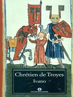   Ivano di: De Troyes, Chretien