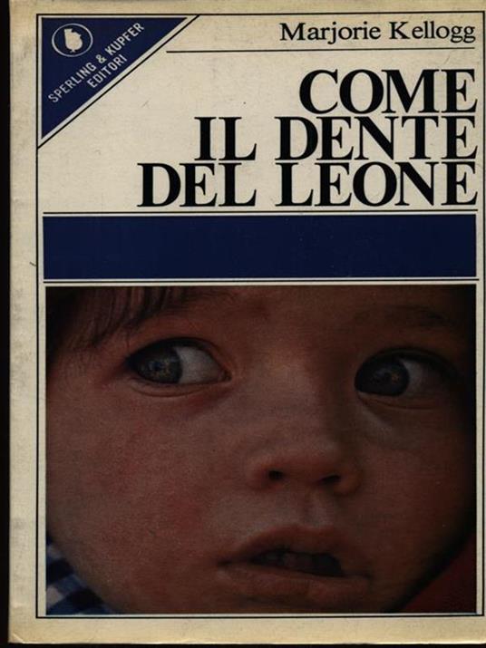 Come il dente del leone - Marjorie Kellogg - copertina