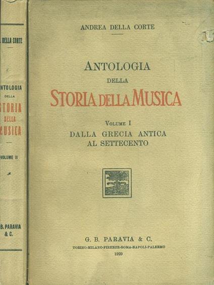   Antologia della Storia della Musica. 2 Volumi - Andrea Della Corte - copertina