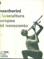 Mascherini e la scultura europea del Novecento. Catalogo della mostra (Trieste, 26 luglio-15 ottobre 2007)